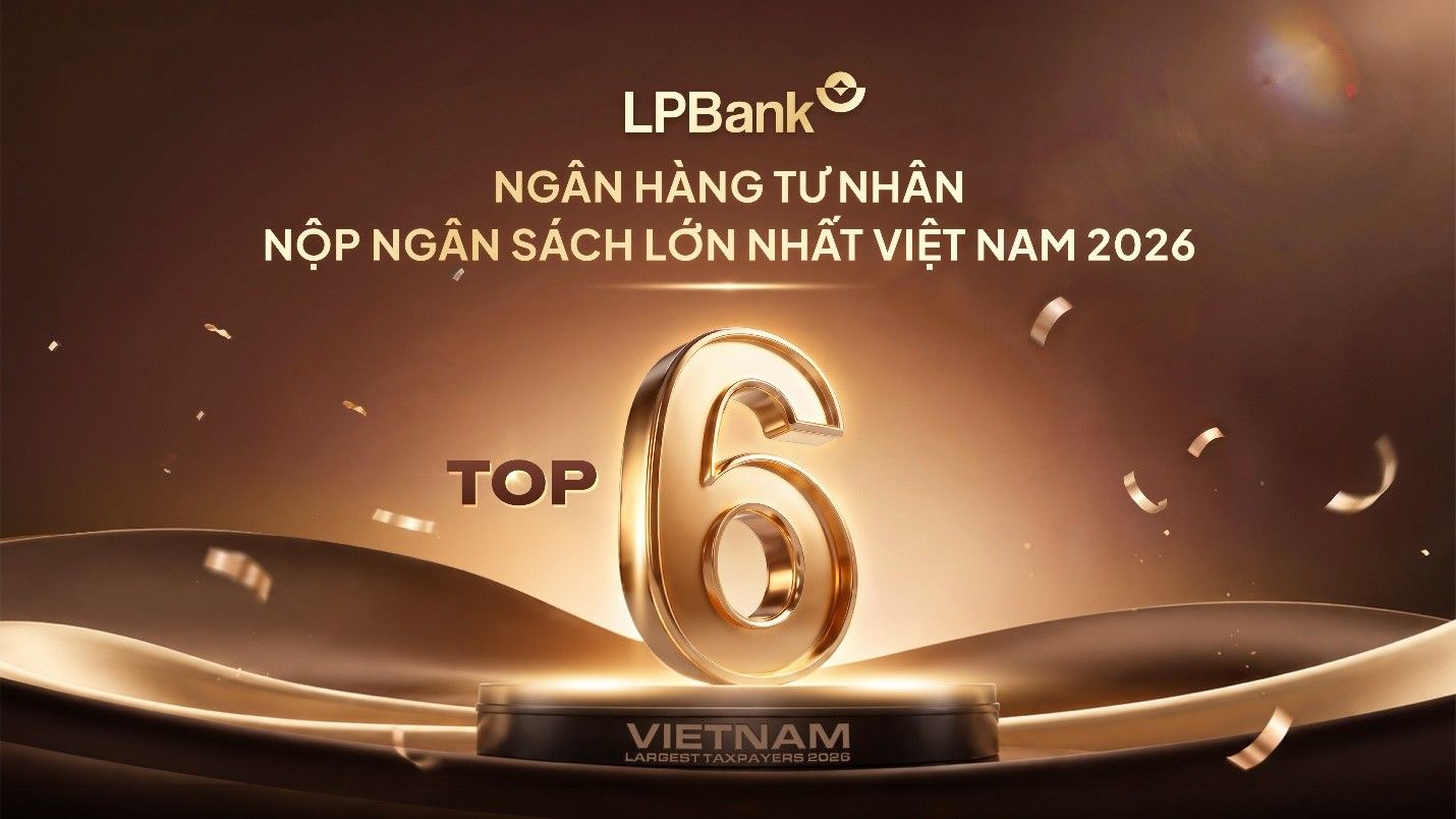 LPBank được vinh danh Top 6 ngân hàng tư nhân nộp ngân sách lớn nhất Việt Nam 2026 - Ảnh 1