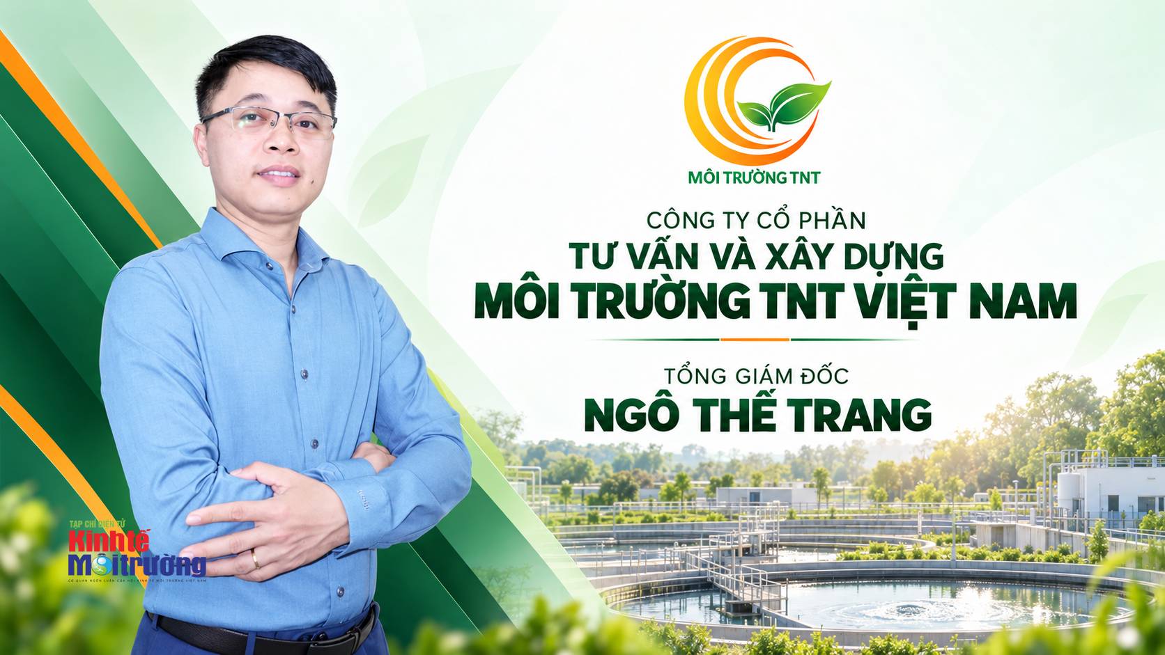 Doanh nhân Ngô Thế Trang - Tổng Giám Đốc TNT Việt Nam: Đầu tư cho môi trường phải được đo bằng hiệu quả vận hành - Ảnh 2